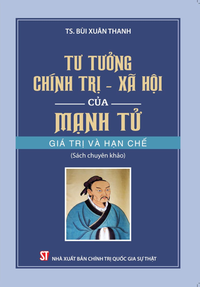 Tư tưởng chính trị - xã hội của Mạnh Tử: Giá trị và hạn chế (Sách chuyên khảo)