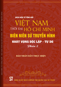 Việt Nam thời đại Hồ Chí Minh - Biên niên sử truyền hình (Khát vọng độc lập - tự do) Phần 2
