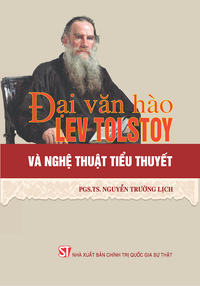 Đại văn hào Lev Tolstoy và nghệ thuật tiểu thuyết