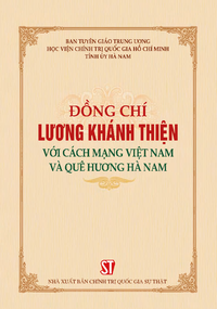 Đồng chí Lương Khánh Thiện với cách mạng Việt Nam và quê hương Hà Nam