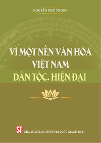 Vì một nền văn hóa Việt Nam dân tộc, hiện đại