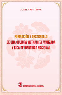 Formación y desarrollo de una cultura Vietnamita avanzada y rica de identidad nacional