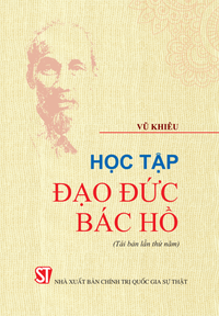 Học tập đạo đức Bác Hồ (Tái bản lần thứ năm)