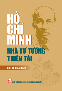 Hồ Chí Minh - nhà tư tưởng thiên tài