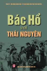 Bác Hồ với Thái Nguyên