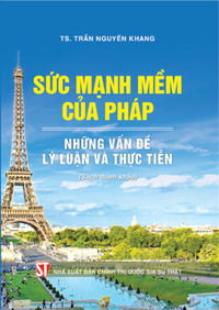 Sức mạnh mềm của Pháp – Những vấn đề lý luận và thực tiễn (Sách tham khảo)