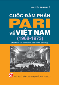 Cuộc đàm phán Pari về Việt Nam (1968-1973) (Xuất bản lần thứ hai có sửa chữa, bổ sung)