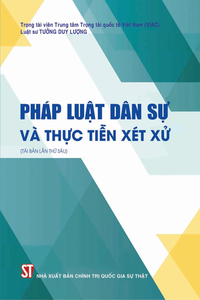 Pháp luật dân sự và thực tiễn xét xử (Tái bản lần thứ sáu)