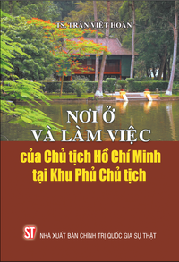 Nơi ở và làm việc của Chủ tịch Hồ Chí Minh tại Khu Phủ Chủ tịch