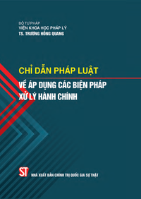 Chỉ dẫn pháp luật về áp dụng các biện pháp xử lý hành chính