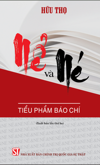 Nể và Né (Tiểu phẩm báo chí) (Xuất bản lần thứ ba)