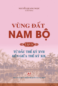 Vùng đất Nam Bộ, tập IV: Từ đầu thế kỷ XVII đến giữa thế kỷ XIX