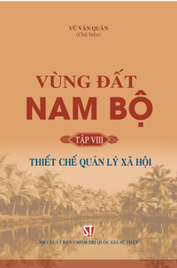 Vùng đất Nam Bộ, tập VIII: Thiết chế quản lý xã hội