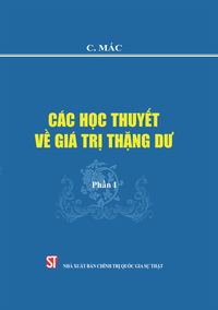 Các học thuyết về giá trị thặng dư - Phần I