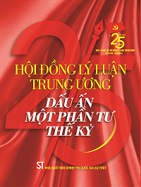 Hội đồng Lý luận Trung ương - Dấu ấn một phần tư thế kỷ