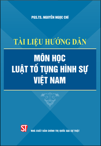 Tài liệu hướng dẫn môn học Luật tố tụng hình sự Việt Nam