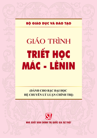 Giáo trình Triết học Mác - Lênin (Dành cho bậc đại học hệ chuyên lý luận chính trị)