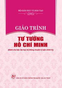 Giáo trình Tư tưởng Hồ Chí Minh (Dành cho bậc đại học hệ không chuyên lý luận chính trị)