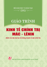 Giáo trình Kinh tế chính trị Mác - Lênin (Dành cho bậc đại học hệ không chuyên lý luận chính trị)