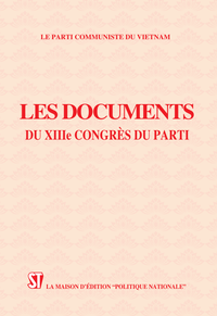 LES DOCUMENTS DU XlIIe CONGRÈS DU PARTI