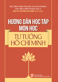 Hướng dẫn học tập môn học tư tưởng Hồ Chí Minh