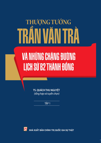 Thượng tướng Trần Văn Trà và những chặng đường lịch sử B2 thành đồng (Tập 1)