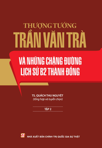 Thượng tướng Trần Văn Trà và những chặng đường lịch sử B2 thành đồng (Tập 2)