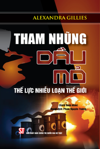 Tham nhũng dầu mỏ - Thế lực nhiễu loạn thế giới