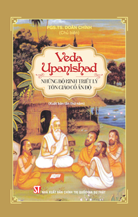 Veda – Upanishad: Những bộ kinh triết lý tôn giáo cổ Ấn Độ (Xuất bản lần thứ năm)