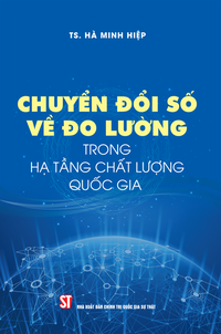 Chuyển đổi số về đo lường trong hạ tầng chất lượng quốc gia