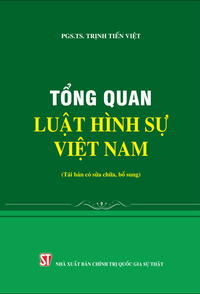 Tổng quan Luật Hình sự Việt Nam (Tái bản có sửa chữa, bổ sung)