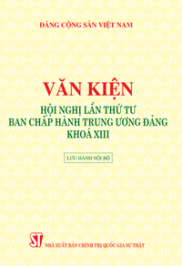 Văn kiện Hội nghị lần thứ tư Ban Chấp hành Trung ương Đảng khóa XIII