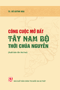 Công cuộc mở đất Tây Nam Bộ thời chúa Nguyễn (Xuất bản lần thứ hai)