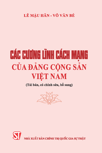 Các cương lĩnh cách mạng của Đảng Cộng sản Việt Nam (Tái bản, có chỉnh sửa, bổ sung)