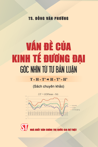 Vấn đề của kinh tế đương đại, góc nhìn từ tư bản luận T - H - T’ → H - T’ - H’ (Sách chuyên khảo)