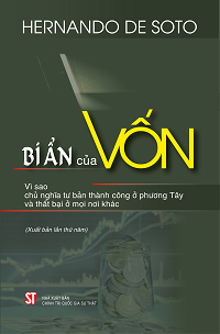 Bí ẩn của vốn - Vì sao chủ nghĩa tư bản thành công ở phương Tây và thất bại ở mọi nơi khác (Xuất bản lần thứ năm)