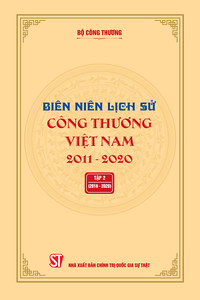 Biên niên Lịch sử Công Thương Việt Nam 2011 - 2020, tập  2  (2016 -  2020)