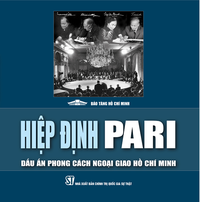 Hiệp định Pari - Dấu ấn phong cách ngoại giao Hồ Chí Minh