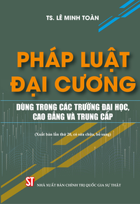 Pháp luật đại cương (Dùng trong các trường đại học, cao đẳng và trung cấp) (Xuất bản lần thứ 20, có sửa chữa, bổ sung)