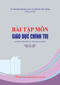 Bài tập môn Giáo dục chính trị (Chương trình đào tạo trình độ cao đẳng)