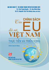 Chính sách của EU đối với Việt Nam: Thực tiễn và triển vọng (Sách chuyên khảo)