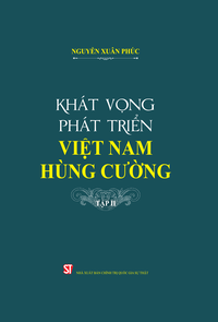 Khát vọng phát triển Việt Nam hùng cường, Tập II