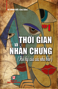 Thời gian và nhân chứng (Hồi ký của các nhà báo) - Tập I