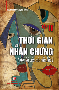 Thời gian và nhân chứng (Hồi ký của các nhà báo) - Tập II