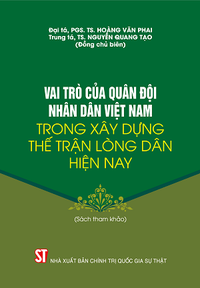 Vai trò của Quân đội nhân dân Việt Nam trong xây dựng thế trận lòng dân hiện nay