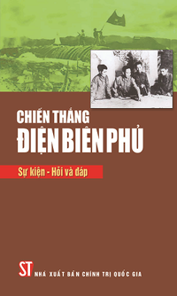 Chiến thắng Điện Biên Phủ - Sự kiện - Hỏi và đáp