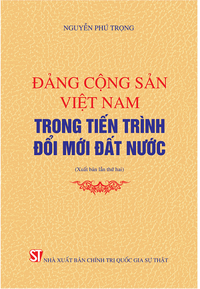 Đảng Cộng sản Việt Nam trong tiến trình đổi mới đất nước (Xuất bản lần thứ hai)