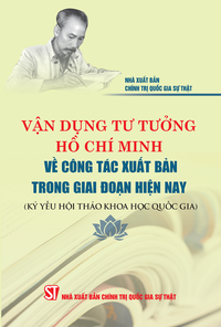 Vận dụng tư tưởng Hồ Chí Minh về công tác xuất bản trong giai đoạn hiện nay