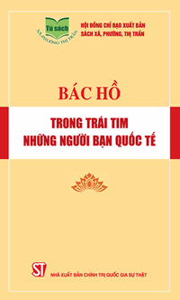 Bác Hồ trong trái tim những người bạn quốc tế