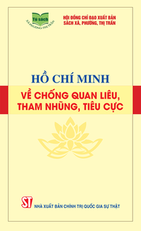 Hồ Chí Minh về chống quan liêu, tham nhũng, tiêu cực